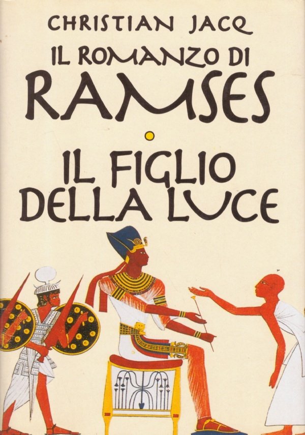 IL ROMANZO DI RAMSES: IL FIGLIO DELLA LUCE