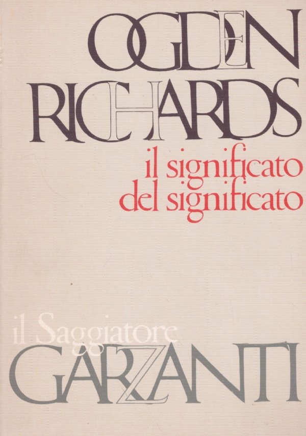 IL SIGNIFICATO DEL SIGNIFICATO. Studio dell'influsso del linguaggio sul pensiero …