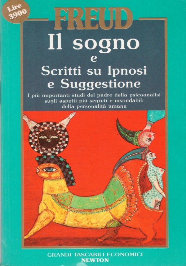 IL SOGNO e SCRITTI SU IPNOSI E SUGGESTIONE
