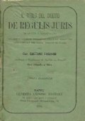 IL TITOLO DEL DIGESTO: DE REGULIS JURIS tradotto e dichiarato