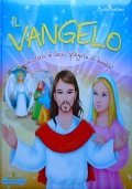 IL VANGELO. La storia di Gesù spiegata ai bambini