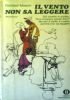 IL VENTO NON SA LEGGERE .