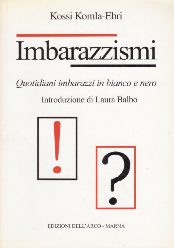 IMBARAZZISMI. Quotidiani imbarazzismi in bianco e nero