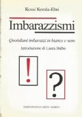 IMBARAZZISMI. Quotidiani imbarazzismi in bianco e nero