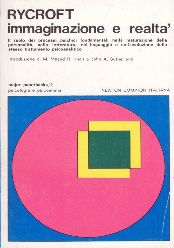 IMMAGINAZIONE E REALTA’. Saggi psicoanalitici 1951-1961
