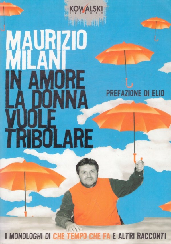 IN AMORE LA DONNA VUOLE TRIBOLARE