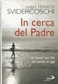 IN CERCA DEL PADRE. Un ’’posto’’ per Dio nel mondo …