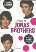 IN VIAGGIO CON I JONAS BROTHERS