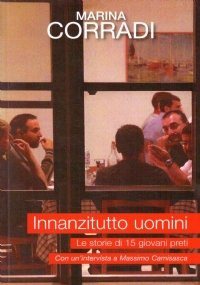 INNANZITUTTO UOMINI. Le storie di 15 giovani preti