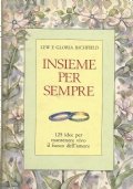 INSIEME PER SEMPRE. 125 idee per mantenere vivo il fuoco …