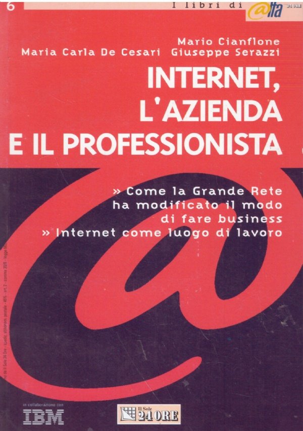 INTERNET, L’AZIENDA E IL PROFESSIONISTA. Come la Grande Rete ha …