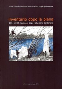 INVENTARIO DOPO LA PIENA. 1994-2004 dieci anni dopo l’alluvione del …