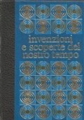 INVENZIONI E SCOPERTE DEL NOSTRO TEMPO (3 volumi - completa)
