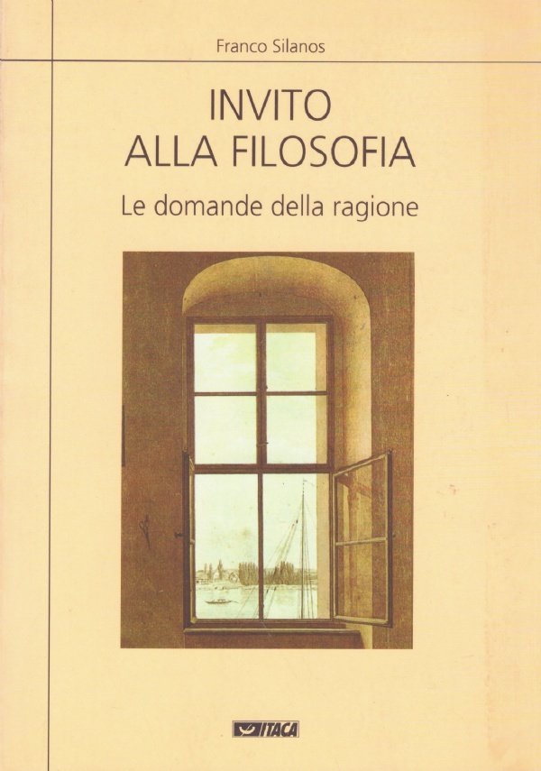 INVITO ALLA FILOSOFIA. Le domande della ragione