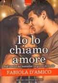 IO LO CHIAMO AMORE