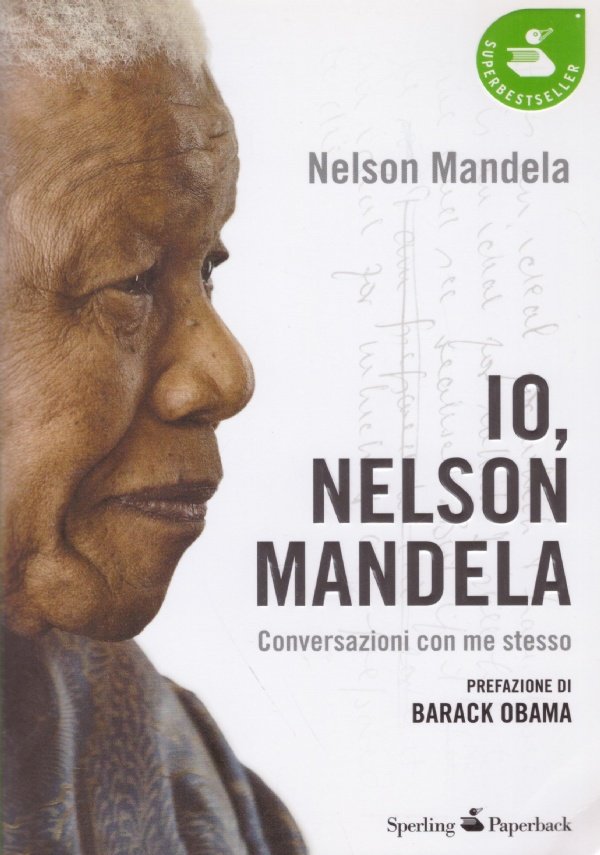 IO, NELSON MANDELA. Conversazione con me stesso