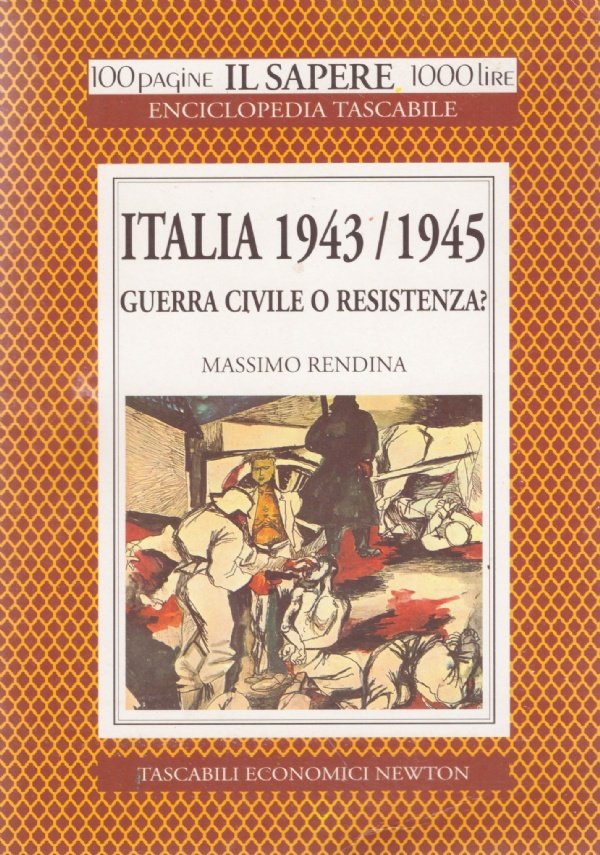 ITALIA 1943/1945. Guerra civile o resistenza? (100 pagine Il Sapere …