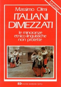 ITALIANI DIMEZZATI. Le minoranze etnico-linguistiche non protette