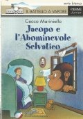 JACOPO E L’ABOMINEVOLE SELVATICO (IL Battello a Vapore - Serie …