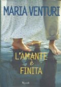 L’AMANTE E’ FINITA