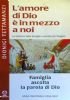 L’AMORE DI DIO E’ IN MEZZO A NOI - FAMIGLIA …