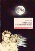 L’AMORE LUNGO IL CAMMINO DEL DESTINO