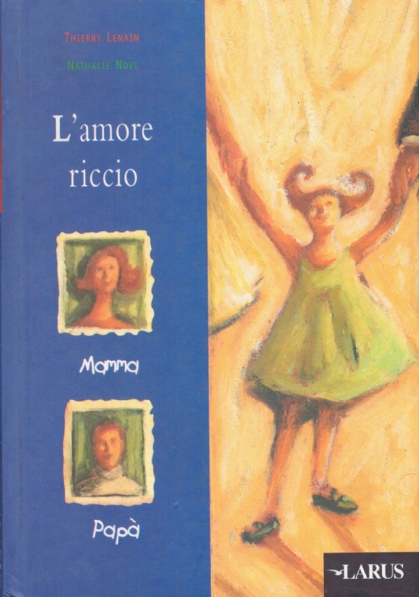 L’AMORE RICCIO