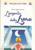 L’ARGENTO DELLA LUNA