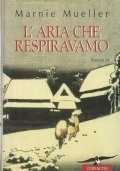 L’ARIA CHE RESPIRAVAMO