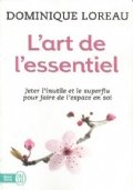 L’ART DE L’ESSENTIEL. Jeter l’inutile et le superflu pour faire …