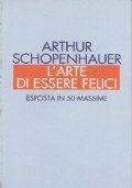 L’ARTE DI ESSERE FELICI esposta in 50 massime