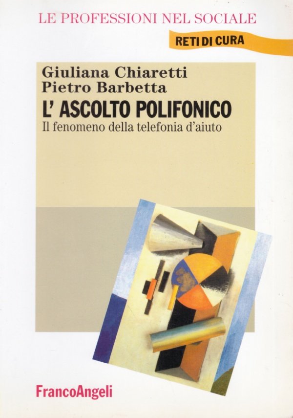 L’ASCOLTO POLIFONICO. Il fenomeno della telefonia d’aiuto