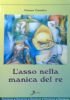 L’ASSO NELLA MANICA DEL RE