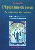 L’EPIPHANIE DU COEUR - De la ténèbre à la lumiére