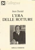 L’ERA DELLE ROTTURE