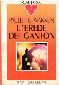 L’EREDE DEI GANTON (Rose Rosse n. 23)