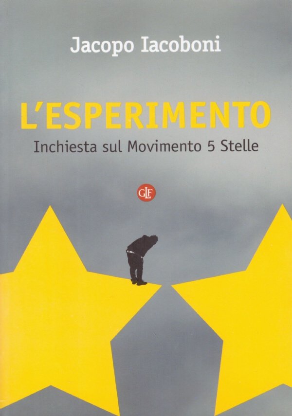 L’ESPERIMENTO. Inchiesta sul Movimento 5 Stelle