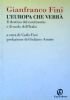 L’EUROPA CHE VERRA’ - Il destino del continente e il …