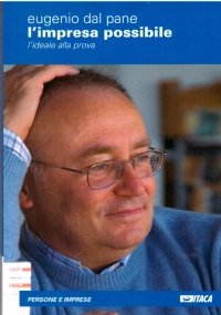 L’IMPRESA POSSIBILE. L’ideale alla prova