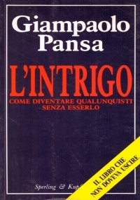 L’INTRIGO. Come diventare qualunquisti senza esserlo