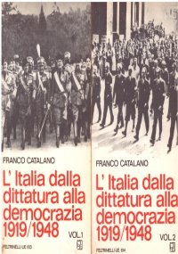 L’ITALIA DALLA DITTATURA ALLA DEMOCRAZIA 1919-1948 (2 volumi)