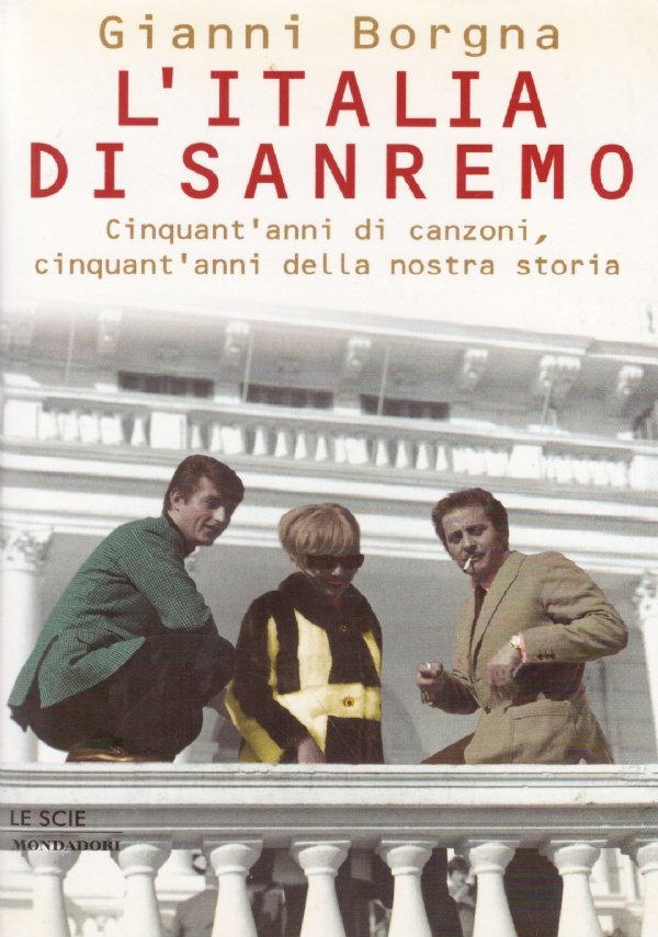 L’ITALIA DI SANREMO. Cinquant’anni di canzoni, cinquant’anni della nostra storia