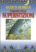 L’ORIGINE DELLE SUPERSTIZIONI