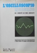 L’OSCILLOSCOPIO MODERNO ed i circuiti ad esso associati