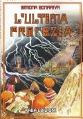 L’ULTIMA PROFEZIA