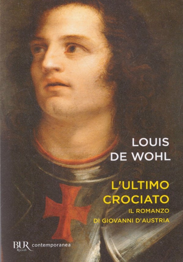 L’ULTIMO CROCIATO. Il romanzo di Giovanna d'Austria