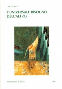 L’UNIVERSALE BISOGNO DELL’ALTRO