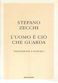 L’UOMO E’ CIO’ CHE GUARDA. Televisione e popolo