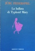 LA BALLATA DI TYPHOID MARY