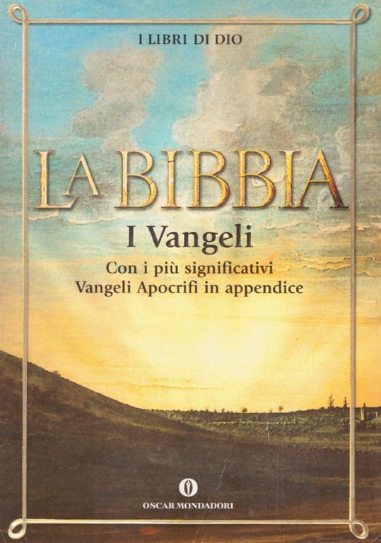 LA BIBBIA. I Vangeli. Con i più significativi Vangeli Apocrifi in appendice